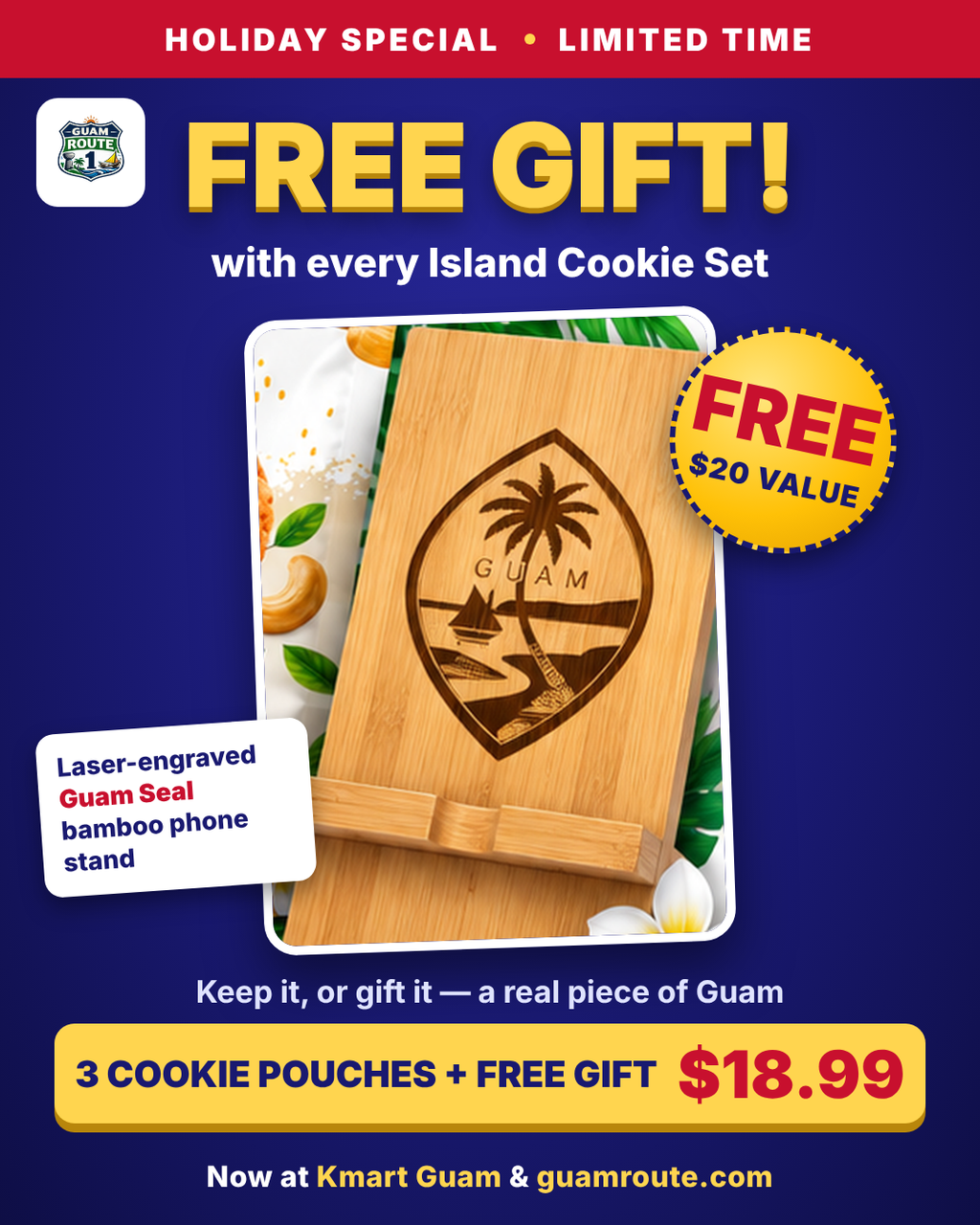 FREE laser-engraved Guam Seal bamboo phone stand ($20 value) with every Island Cookie Set – holiday special $18.99 at Kmart Guam and guamroute.com